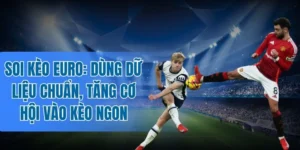 Nắm rõ lối đá và chiến thuật 