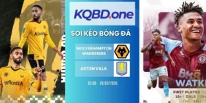 Soi kèo nhà cái Wolverhampton Wanderers vs Aston Villa - NHA, 28/02/2026