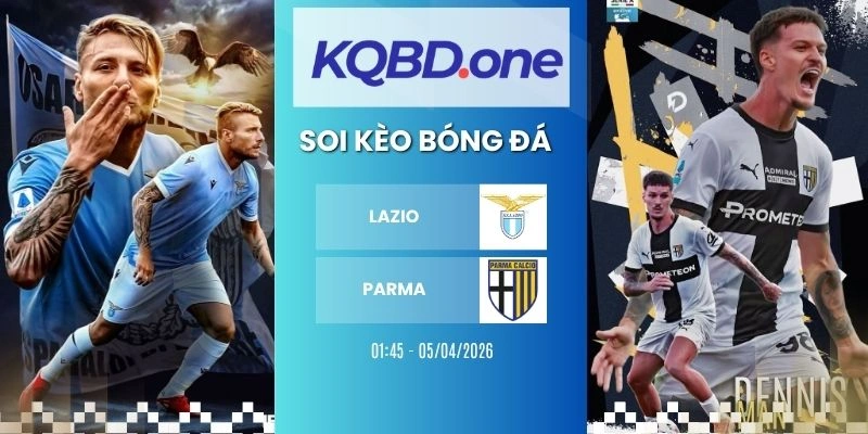 Nhận định soi kèo Lazio vs Parma - Serie A, 05/04/2026